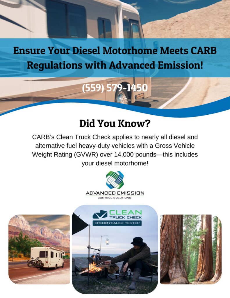 CARB’s Clean Truck Check applies to nearly all diesel and alternative fuel heavy-duty vehicles with a Gross Vehicle Weight Rating (GVWR) over 14,000 pounds—this includes your diesel motorhome!